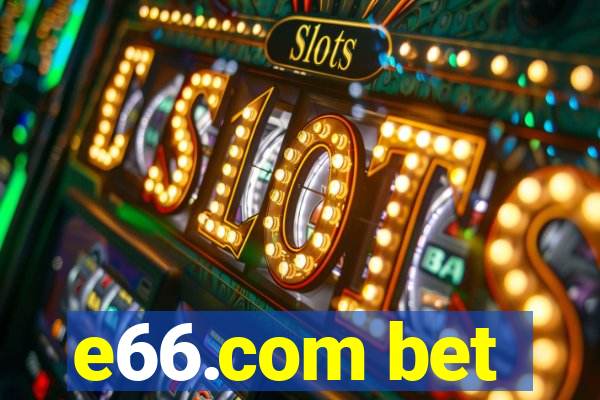 e66.com bet